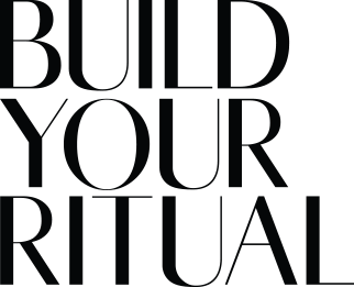 Build Your Ritual